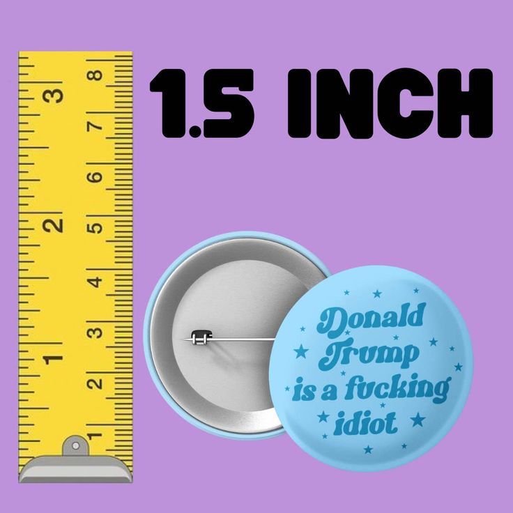 Donald Trump is a Fucking Idiot Button