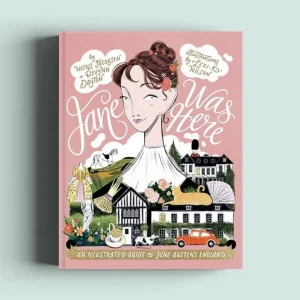 Jane Was Here: An Illustrated Guide to Jane Austen's England - Image 2